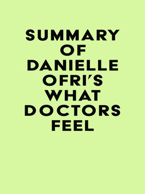 cover image of Summary of Danielle Ofri's What Doctors Feel